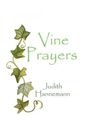 Knjiga Vine Prayers Judith Hannemann