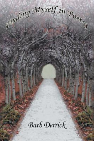 Βιβλίο Finding Myself in Poetry Barb Derrick