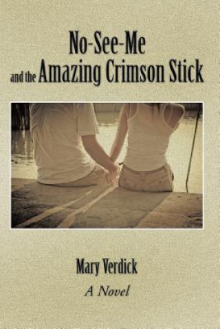 Könyv No-See-Me and the Amazing Crimson Stick Verdick