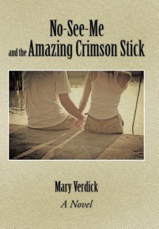 Buch No-See-Me and the Amazing Crimson Stick Verdick