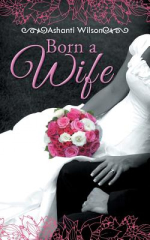 Carte Born a Wife Ashanti Wilson