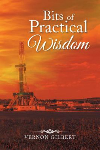 Book Bits of Practical Wisdom Vernon Gilbert