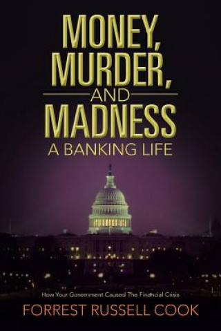 Книга Money, Murder, and Madness Forrest Russell Cook