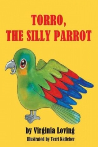 Carte Torro, the Silly Parrot Virginia Pope
