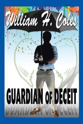 Knjiga Guardian of Deceit William H Coles