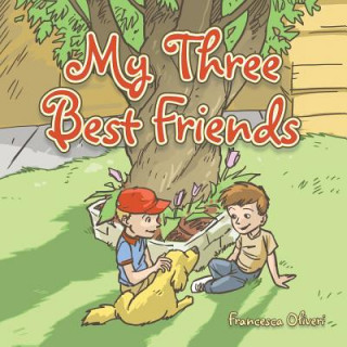 Книга My Three Best Friends Francesca Oliveri