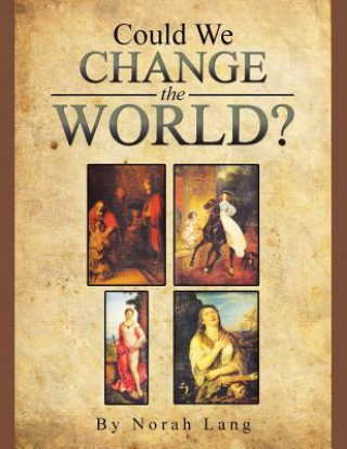 Carte Could We Change the World? Norah Lang