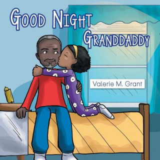 Könyv Good Night Granddaddy Valerie M Grant
