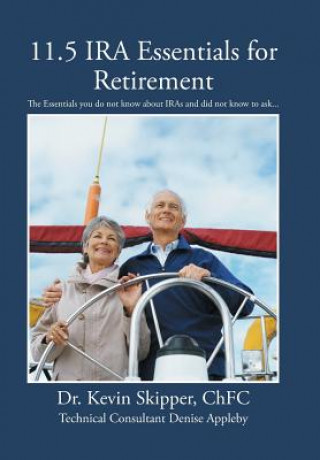 Könyv 11.5 IRA Essentials for Retirement Chfc Dr Kevin Skipper