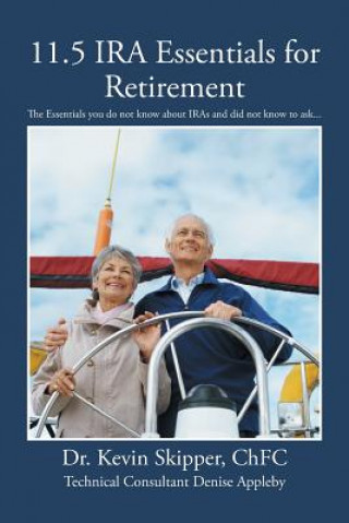 Kniha 11.5 IRA Essentials for Retirement Chfc Dr Kevin Skipper