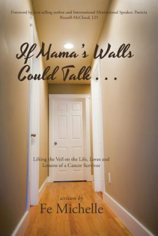 Książka If Mama's Walls Could Talk . . . Fe Michelle