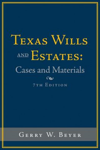 Carte Texas Wills and Estates Gerry W Beyer