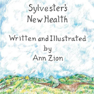 Knjiga Sylvester's New Health Ann Zion