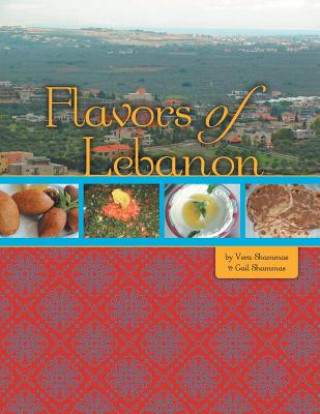 Knjiga Flavors of Lebanon Vera Shammas