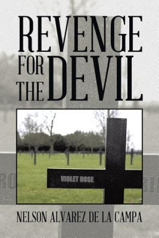 Книга Revenge for the Devil Nelson Alvarez De La Campa