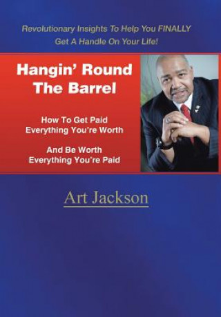 Livre Hangin' Round The Barrel Art Jackson