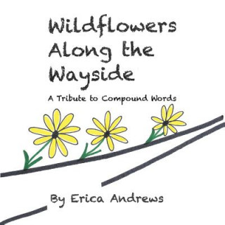 Book Wildflowers Along the Wayside Erica Andrews