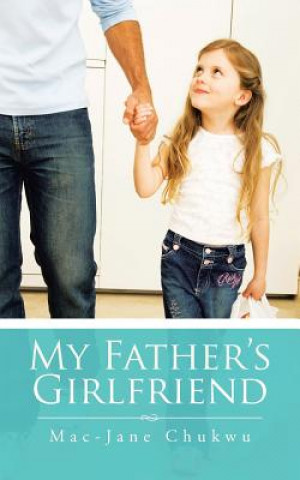 Könyv My Father's Girlfriend Mac-Jane Chukwu