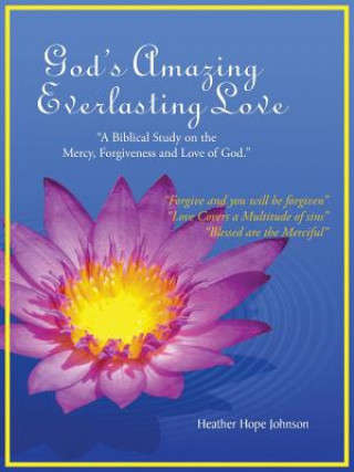 Knjiga God's Amazing Everlasting Love Heather Hope Johnson