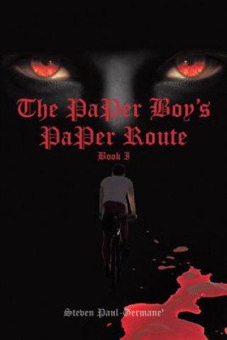 Könyv Paper Boy's Paper Route Steven Paul-Germane'