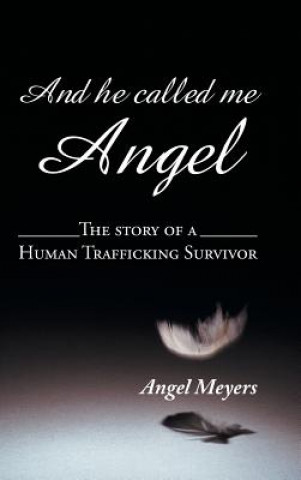 Könyv And he called me Angel Angel Meyers