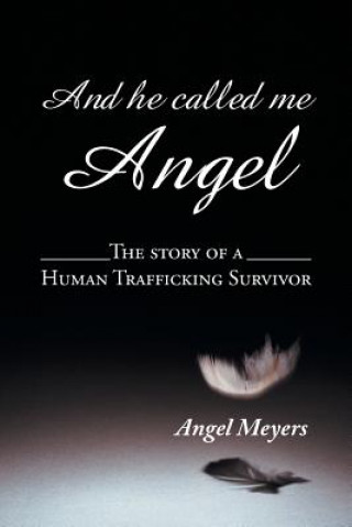 Carte And he called me Angel Angel Meyers