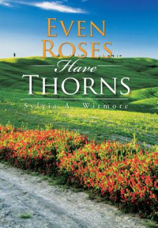 Kniha Even Roses Have Thorns Sylvia a Witmore