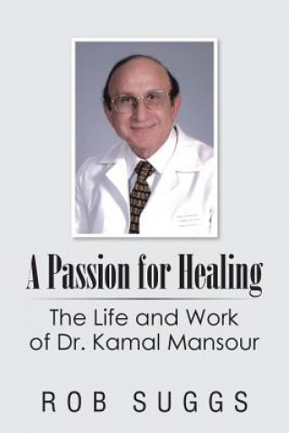 Knjiga Passion for Healing Rob Suggs