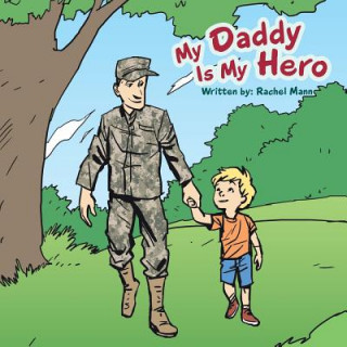 Książka My Daddy Is My Hero Rachel Mann