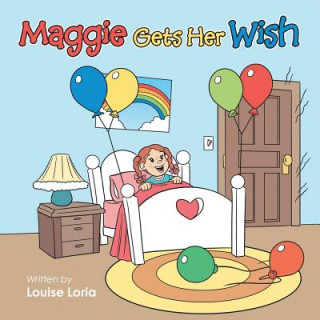 Kniha Maggie Gets Her Wish Louise Loria