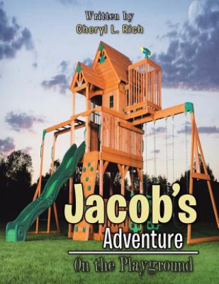 Könyv Jacob's Adventure Cheryl L Rich