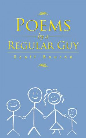 Carte Poems by a Regular Guy Scott Bourne