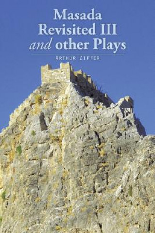 Carte Masada Revisited III and other Plays Arthur Ziffer