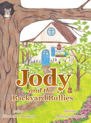 Carte Jody and the Backyard Bullies Elizabeth C Burgess