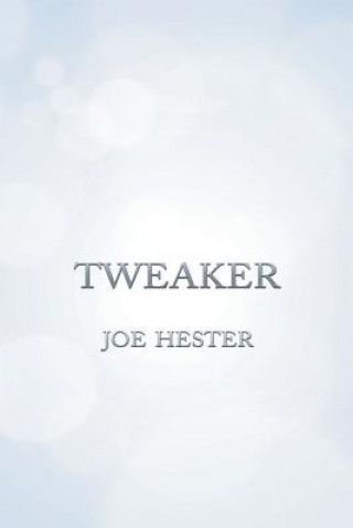 Livre Tweaker Joe Hester