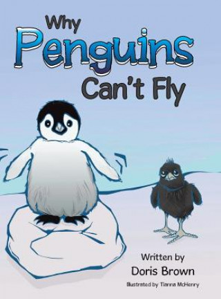 Könyv Why Penguins Can't Fly Doris Brown