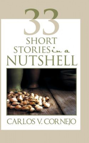 Carte 33 Short Stories in a NutShell Carlos V. Cornejo