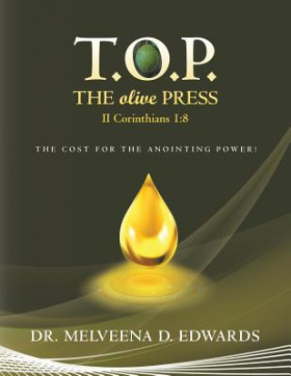 Book T.O.P. THE olive PRESS Dr. Melveena D. Edwards