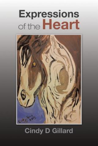 Kniha Expressions of the Heart Cindy D Gillard