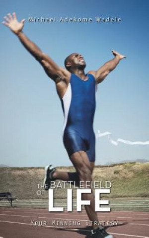 Könyv Battlefield of Life Michael Adekome Wadele