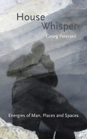 Kniha House Whisper Georg Peterseil