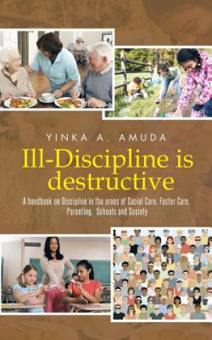 Книга Ill-Discipline is destructive Yinka a Amuda