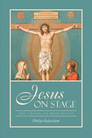 Livre Jesus on Stage Philip Oakeshott