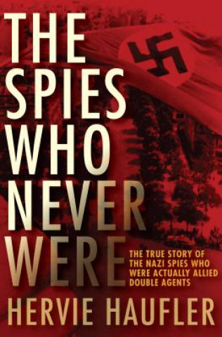 Könyv Spies Who Never Were Hervie Haufler