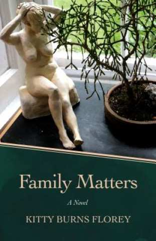 Kniha Family Matters Kitty Burns Florey