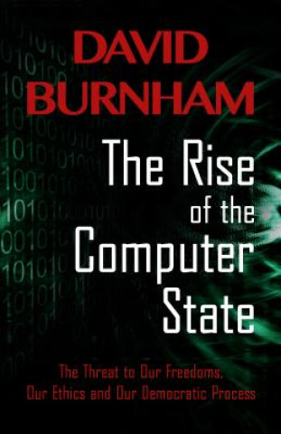 Книга Rise of the Computer State David Burnham