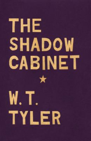 Kniha Shadow Cabinet W T Tyler