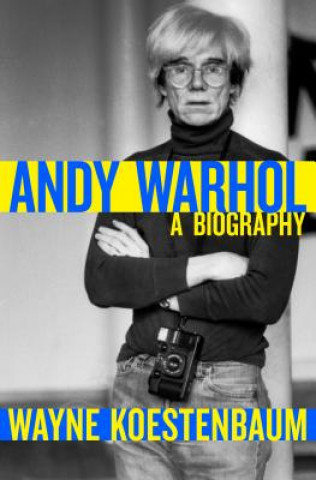 Książka Andy Warhol Wayne Koestenbaum