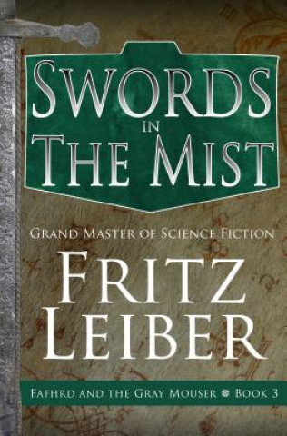 Kniha Swords in the Mist Fritz Leiber