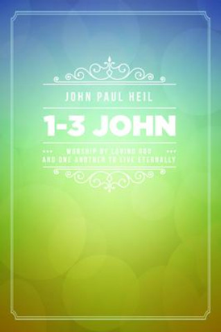 Könyv 1-3 John John Paul Heil